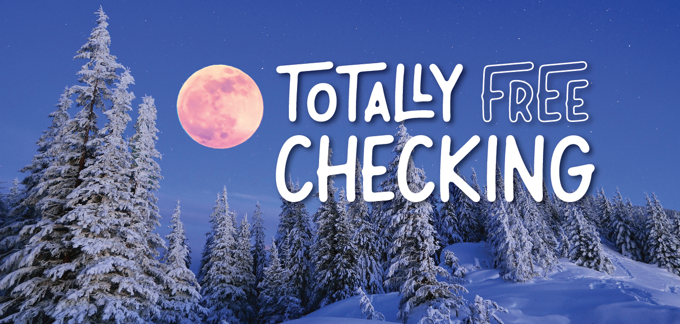 Snowy trees, full moon, words Totally Free Checking