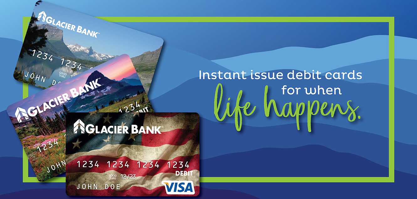 Instant Issue Debit Cards for when life happens. Photo shows three card options from our gallery.