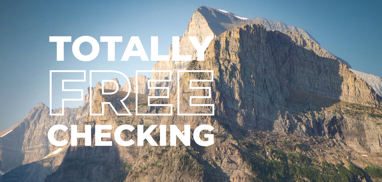 Totally Free Checking with Mountain background